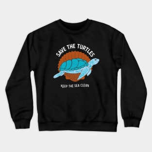 Save The Turtles Sea Turtle Ecology Crewneck Sweatshirt